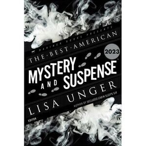 The Best American Mystery and Suspense 2023 -- Lisa Unger